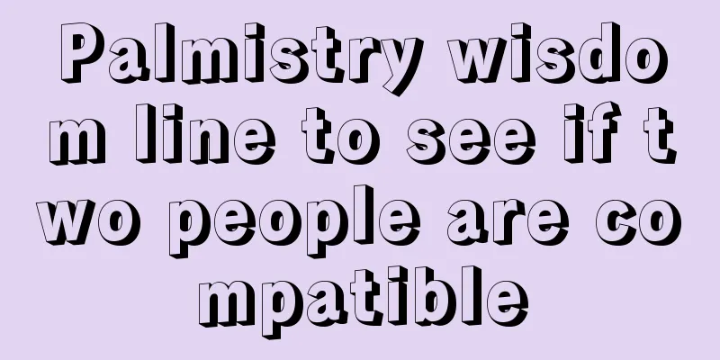 Palmistry wisdom line to see if two people are compatible