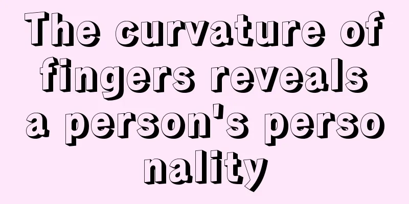 The curvature of fingers reveals a person's personality