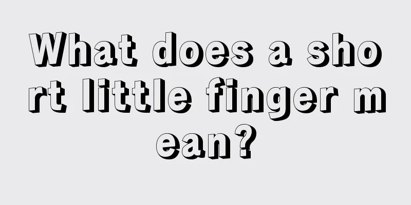 What does a short little finger mean?