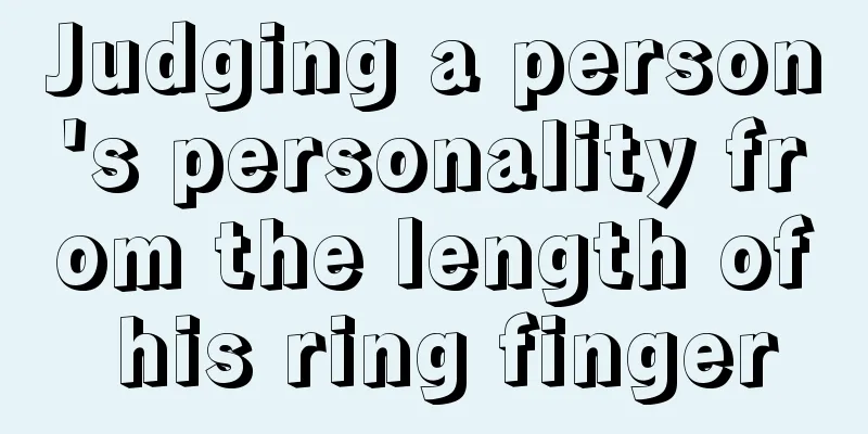 Judging a person's personality from the length of his ring finger