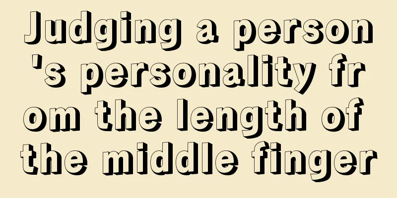 Judging a person's personality from the length of the middle finger