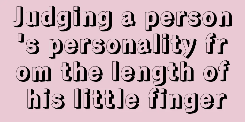Judging a person's personality from the length of his little finger