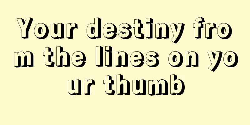 Your destiny from the lines on your thumb