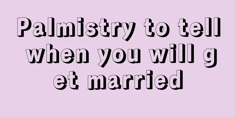 Palmistry to tell when you will get married