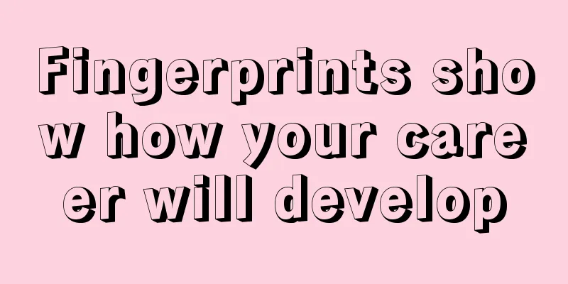 Fingerprints show how your career will develop
