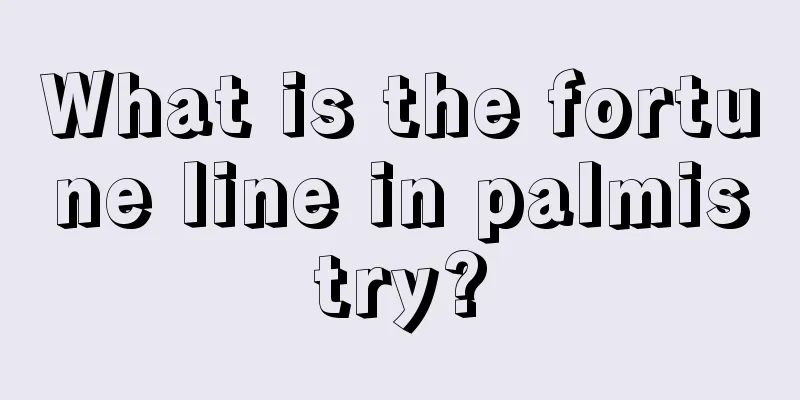 What is the fortune line in palmistry?