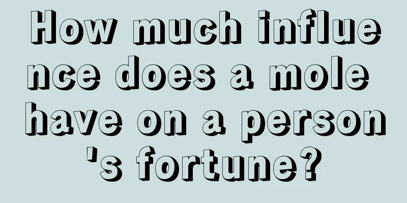 How much influence does a mole have on a person's fortune?