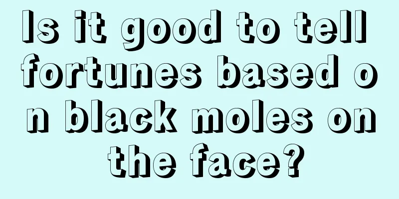 Is it good to tell fortunes based on black moles on the face?