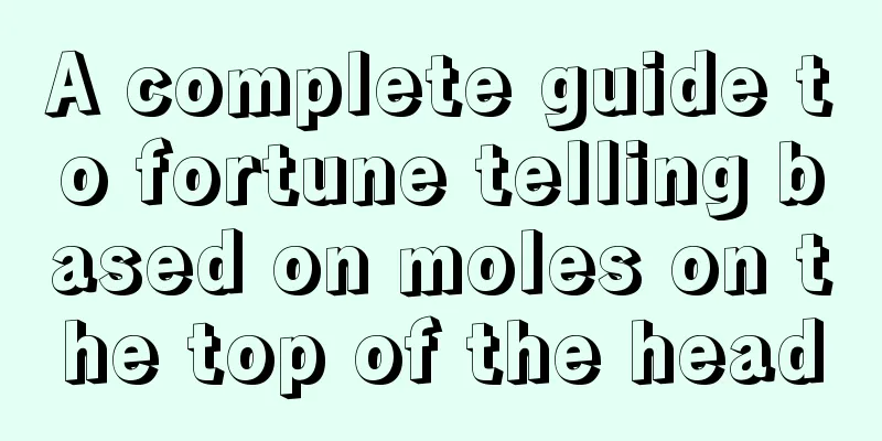 A complete guide to fortune telling based on moles on the top of the head