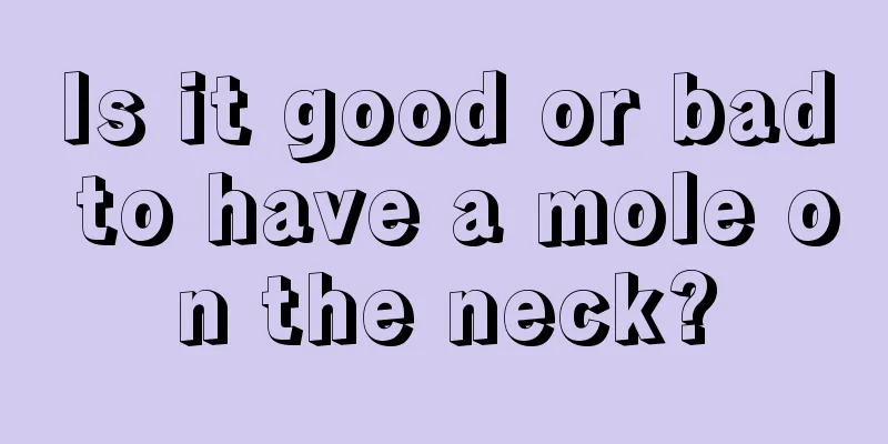Is it good or bad to have a mole on the neck?