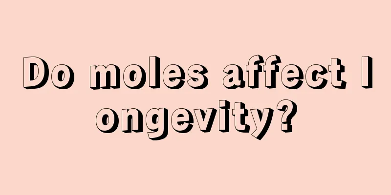 Do moles affect longevity?
