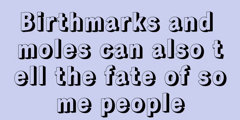 Birthmarks and moles can also tell the fate of some people