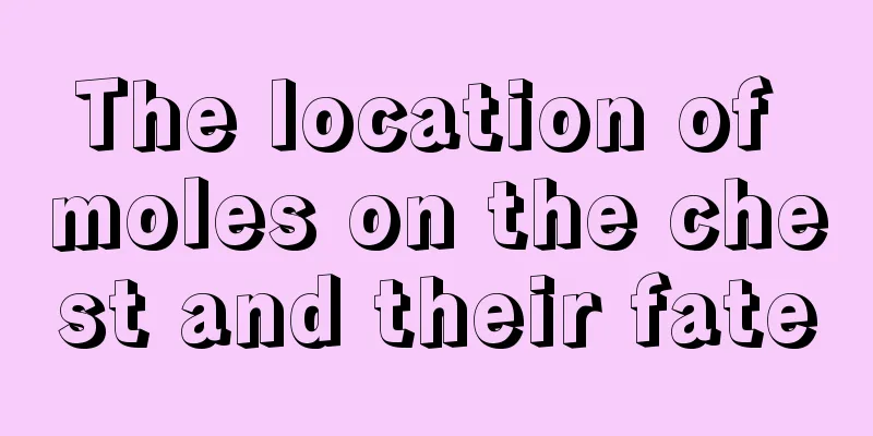 The location of moles on the chest and their fate