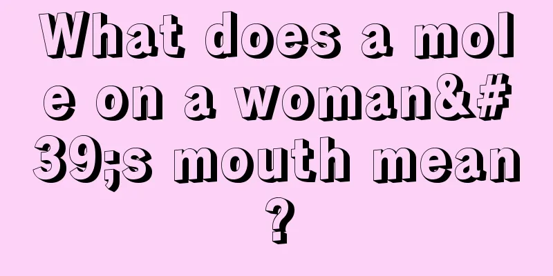 What does a mole on a woman's mouth mean?