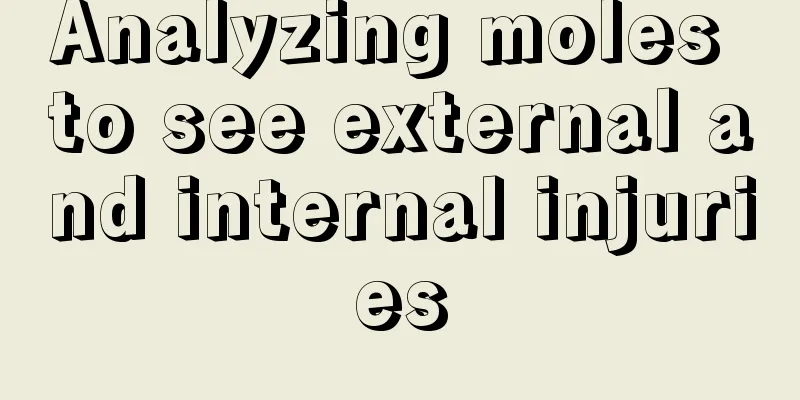 Analyzing moles to see external and internal injuries