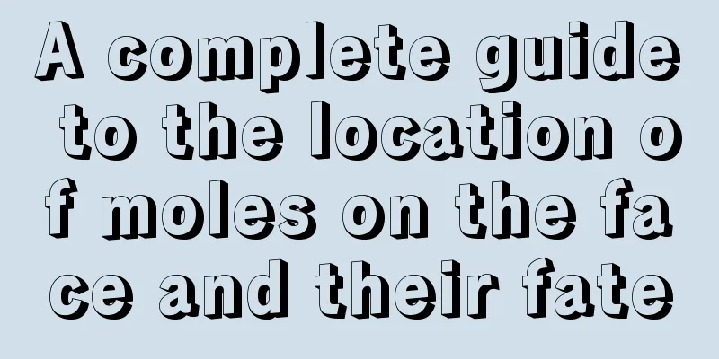 A complete guide to the location of moles on the face and their fate