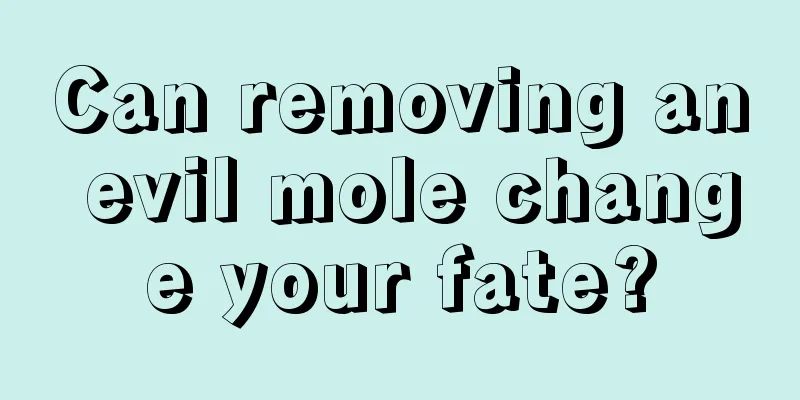 Can removing an evil mole change your fate?