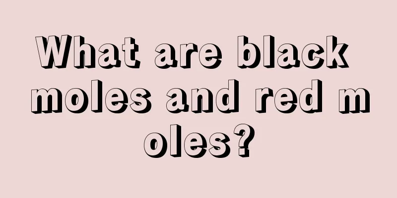 What are black moles and red moles?