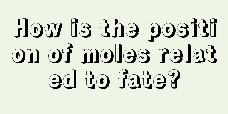 How is the position of moles related to fate?
