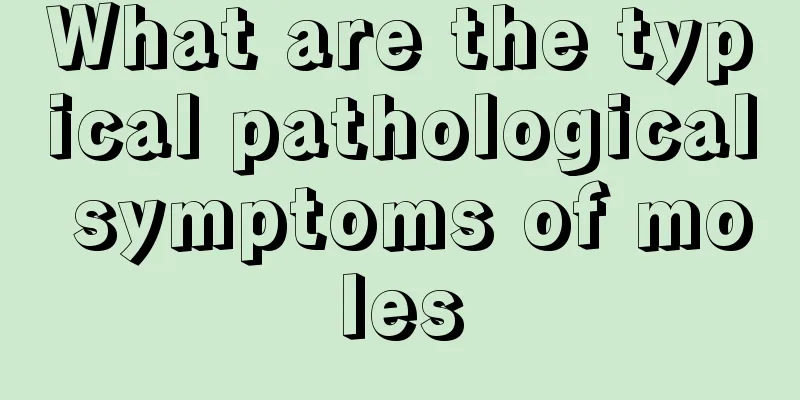 What are the typical pathological symptoms of moles