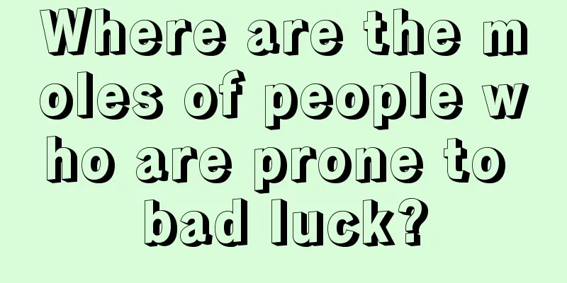 Where are the moles of people who are prone to bad luck?