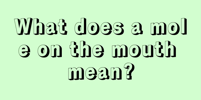 What does a mole on the mouth mean?