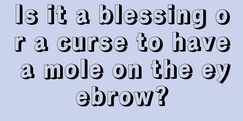 Is it a blessing or a curse to have a mole on the eyebrow?