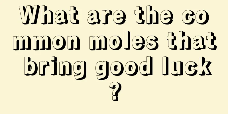 What are the common moles that bring good luck?