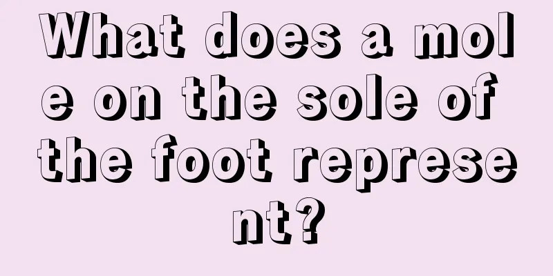 What does a mole on the sole of the foot represent?