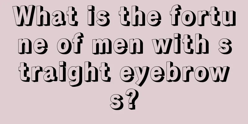 What is the fortune of men with straight eyebrows?