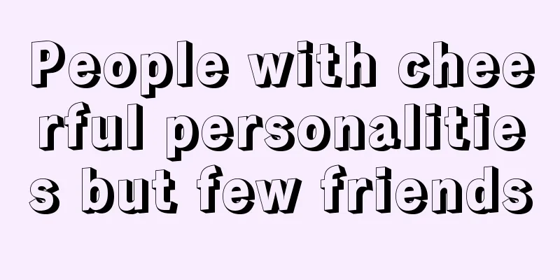 People with cheerful personalities but few friends