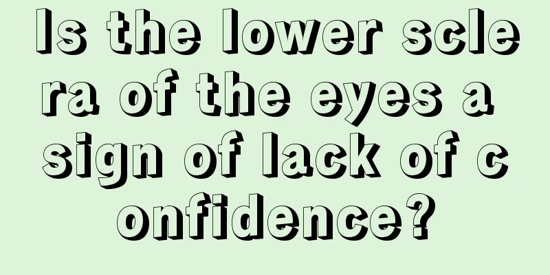 Is the lower sclera of the eyes a sign of lack of confidence?