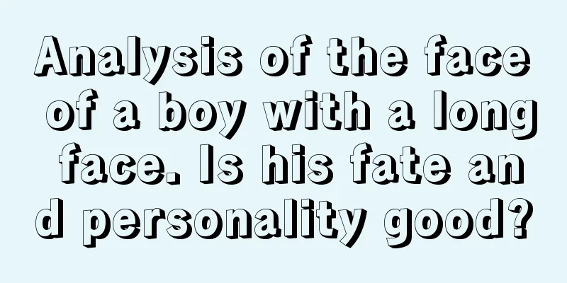 Analysis of the face of a boy with a long face. Is his fate and personality good?