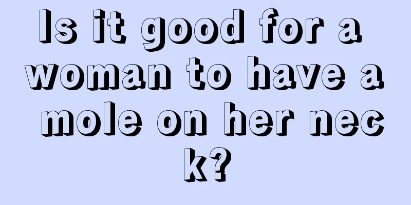Is it good for a woman to have a mole on her neck?