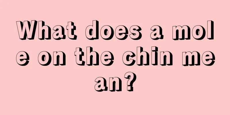 What does a mole on the chin mean?