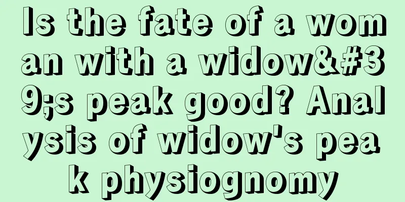 Is the fate of a woman with a widow's peak good? Analysis of widow's peak physiognomy