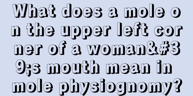 What does a mole on the upper left corner of a woman's mouth mean in mole physiognomy?