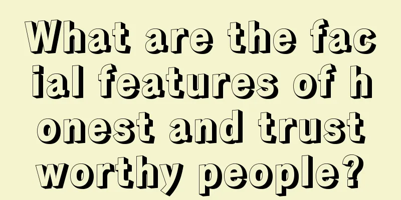 What are the facial features of honest and trustworthy people?