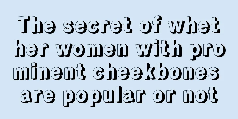 The secret of whether women with prominent cheekbones are popular or not