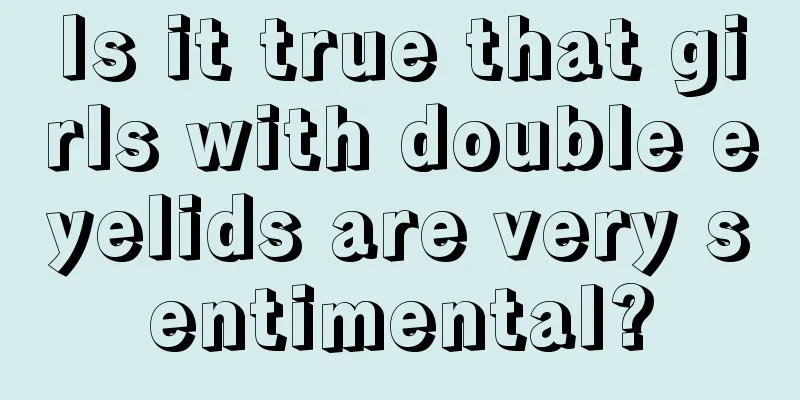Is it true that girls with double eyelids are very sentimental?