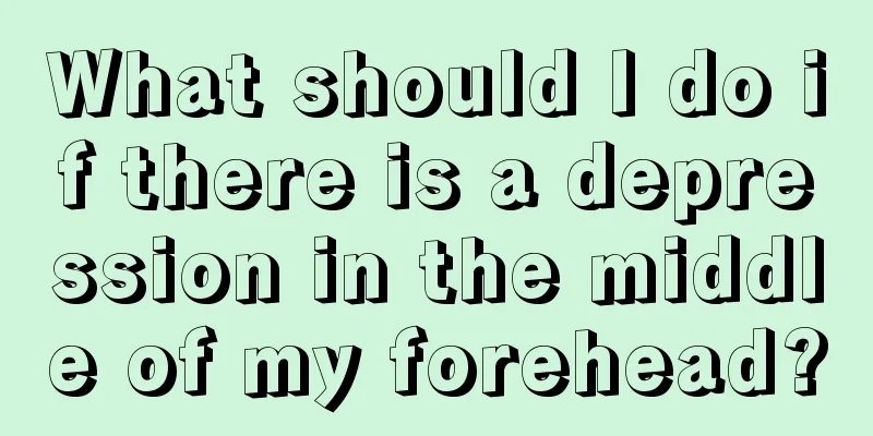What should I do if there is a depression in the middle of my forehead?