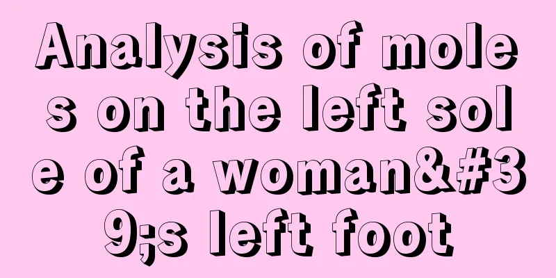 Analysis of moles on the left sole of a woman's left foot