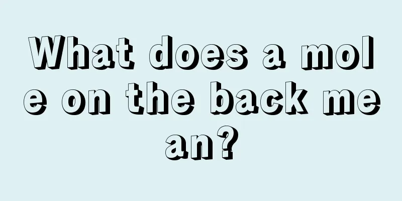 What does a mole on the back mean?
