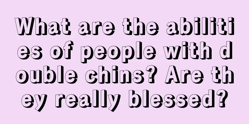 What are the abilities of people with double chins? Are they really blessed?