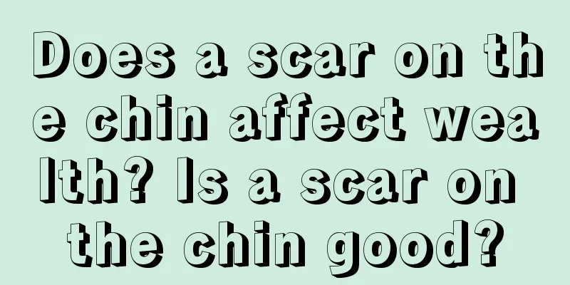 Does a scar on the chin affect wealth? Is a scar on the chin good?
