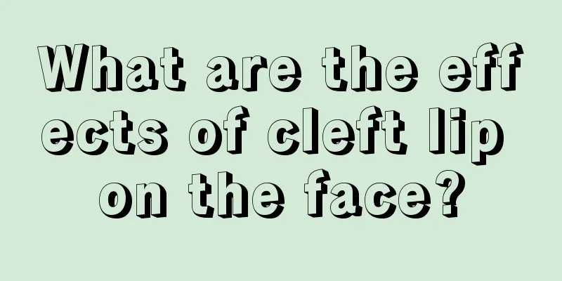 What are the effects of cleft lip on the face?