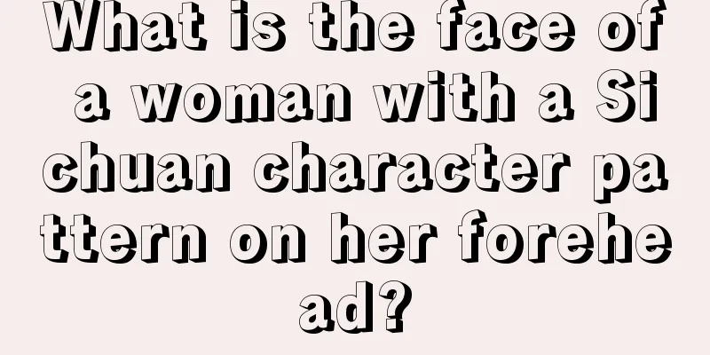 What is the face of a woman with a Sichuan character pattern on her forehead?