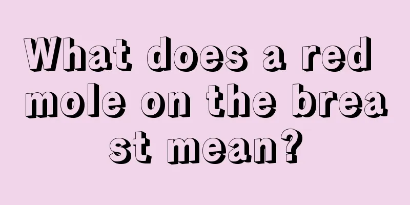 What does a red mole on the breast mean?