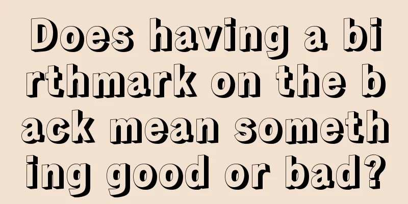 Does having a birthmark on the back mean something good or bad?