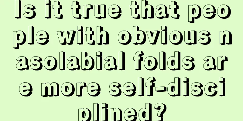 Is it true that people with obvious nasolabial folds are more self-disciplined?